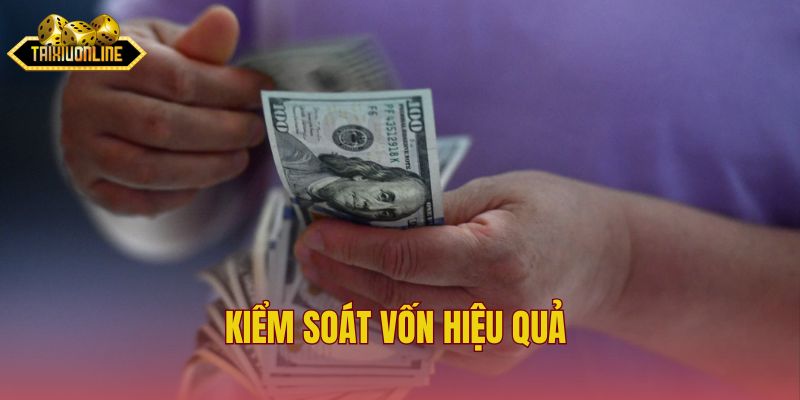 Kiểm soát vốn hiệu quả 