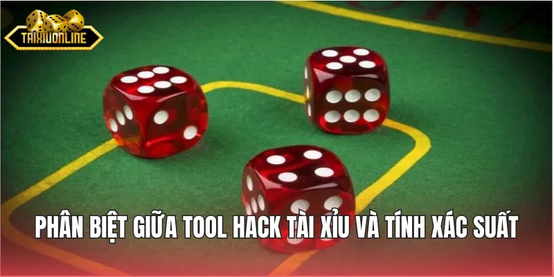 Phân biệt giữa tool hack tài xỉu và tính xác suất