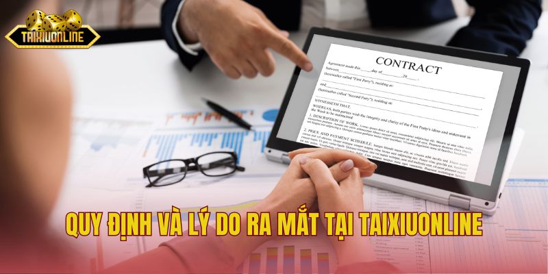 Quy định và lý do ra mắt tại Taixiuonline